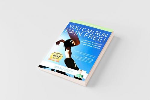You Can Run Pain Free! Revised & Expanded Edition