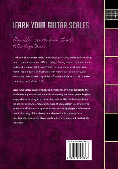 Learn Your Guitar Scales: Modes Pentatonics & Arpeggios Explained (Book + Online Bonus)