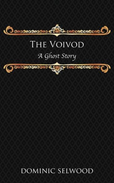 The Voivod: A Ghost Story
