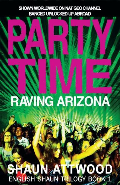 Party Time: Raving Arizona: 1 (English Shaun Trilogy)