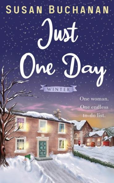 Just One Day - Winter: One mum - one endless to-do list: 1