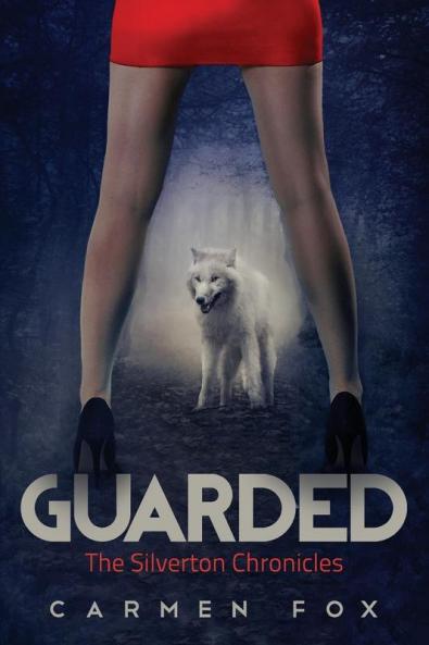 Guarded: The Silverton Chronicles: 1
