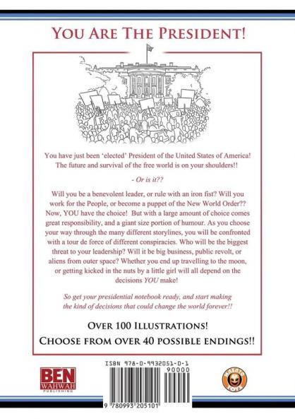 Your are the President!: A Conspiracy Adventure Game-Book