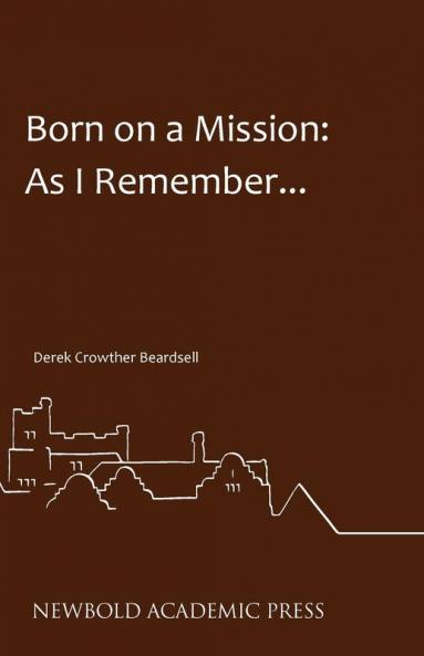 Born on a Mission: As I Remember...