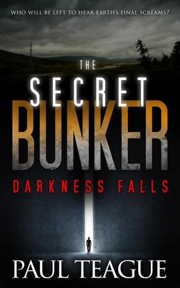 The Secret Bunker: Darkness Falls: 1 (Secret Bunker Trilogy)