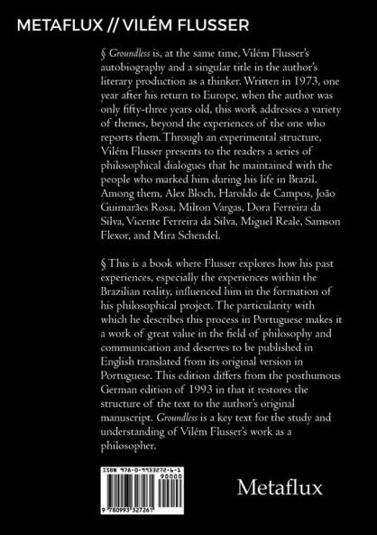 Groundless: 3 (Metaflux // Vilém Flusser)