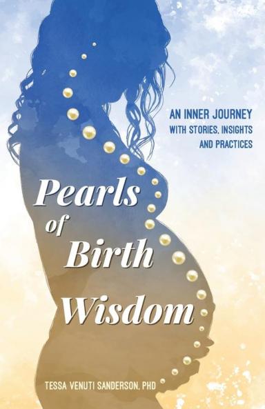 Pearls of Birth Wisdom: An Inner Journey with Stories Insights and Practices