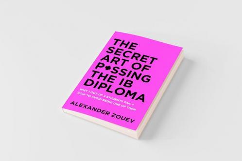 THE SECRET ART OF PASSING THE IB DIPLOMA
