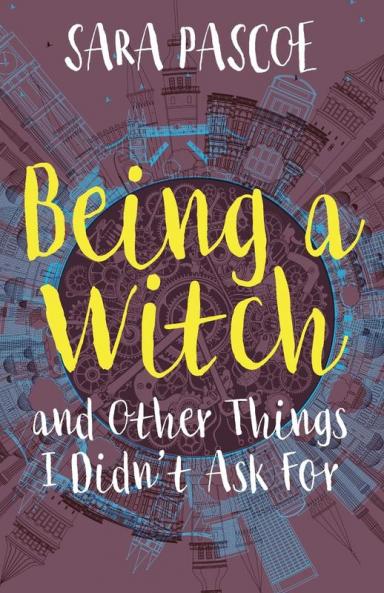 Being a Witch and Other Things I Didn't Ask for (Historicalnovelsociety.Org/Reviews/Ratchet-The-Rel)