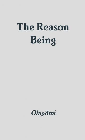 The Reason Being