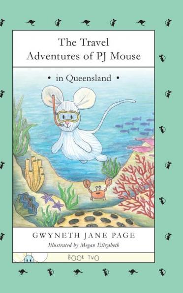 The Travel Adventures of PJ Mouse: In Queensland: 2