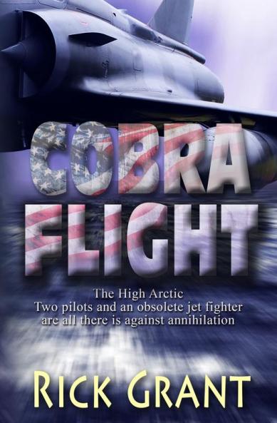 Cobra Flight: 1 (A High Arctic Thriller)