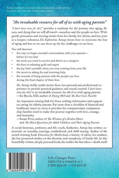 I don't have time for this!: A Compassionate Guide to Caring for Your Parents and Yourself