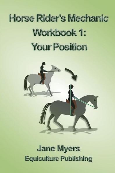 Horse Rider's Mechanic Workbook 1: Your Position