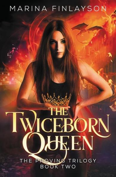 The Twiceborn Queen: 2 (Proving)