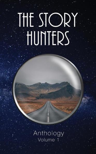 Story Hunters Anthology: Volume 1