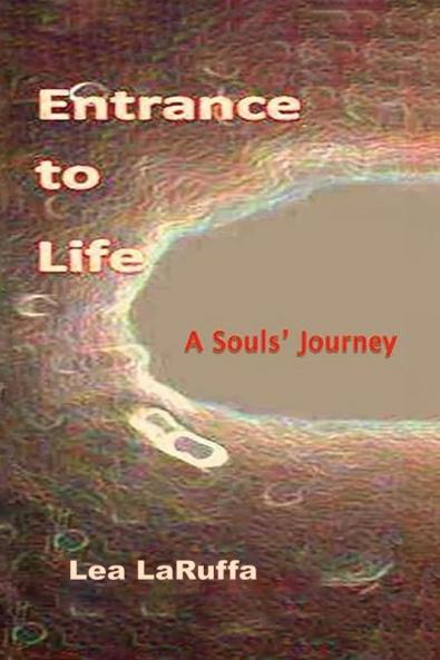 Entrance to Life: A Souls' Journey