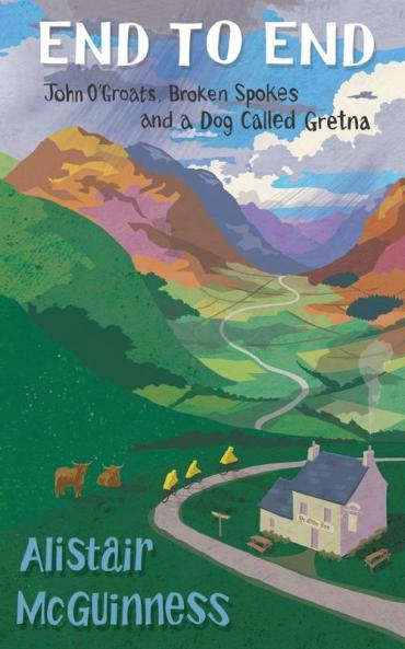 End to End: John O'Groats Broken Spokes and a Dog called Gretna