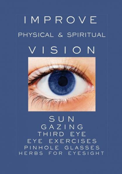 Improve Physical and Spiritual Vision