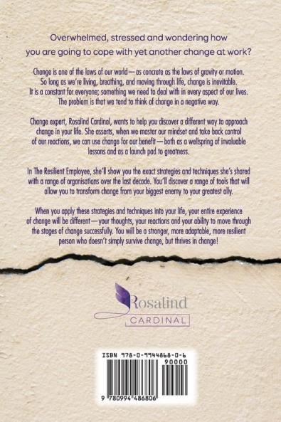 The Resilient Employee: The essential guide to coping with change and thriving in today's workplace
