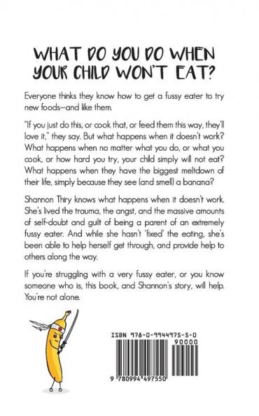 Attack of the Killer Banana: How I Handled My Extremely Fussy Eater