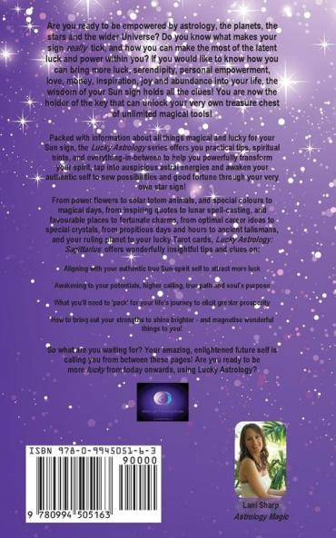 Lucky Astrology - Sagittarius: Tapping into the Powers of Your Sun Sign for Greater Luck Happiness Health Abundance & Love: 10