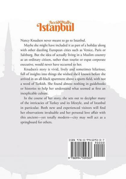 Accidentally Istanbul: Decoding Turkey for the Enquiring Western Traveller