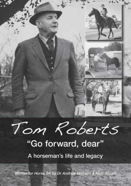 Tom Roberts Go forward dear: A horseman's life and legacy (First)