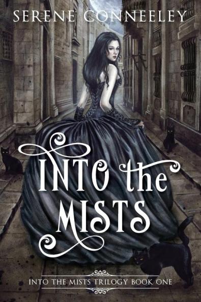 Into the Mists: Into the Mists Trilogy Book One: 1
