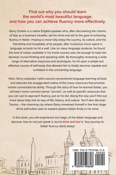 Why Should I Learn to Speak Italian?: The Strugglers' Guide to La Bella Lingua