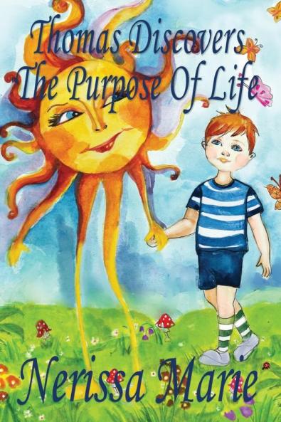 Thomas Discovers The Purpose Of Life (Kids book about Self-Esteem for Kids Picture Book Kids Books Bedtime Stories for Kids Picture Books Baby Books Kids Books Bedtime Story Books for Kids)
