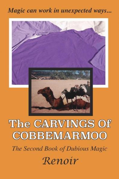 The Carvings of Cobbemarmoo: The Second Book of Dubious Magic: 2