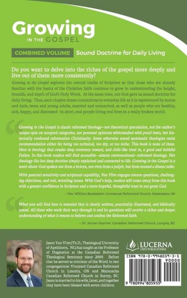 Growing in the Gospel: Sound Doctrine for Daily Living (Combined Volume)
