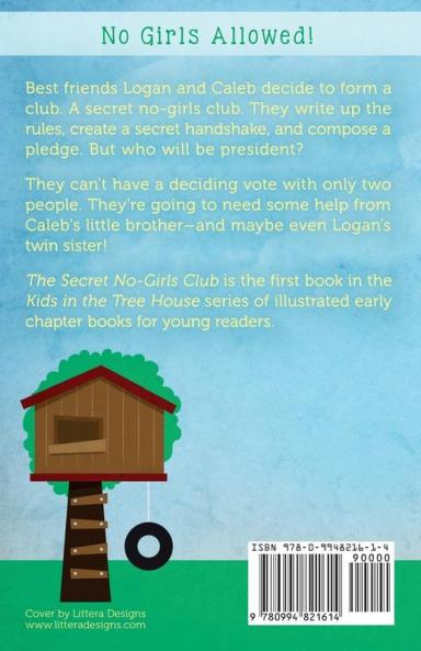 The Secret No-Girls Club: 1 (Kids in the Tree House)