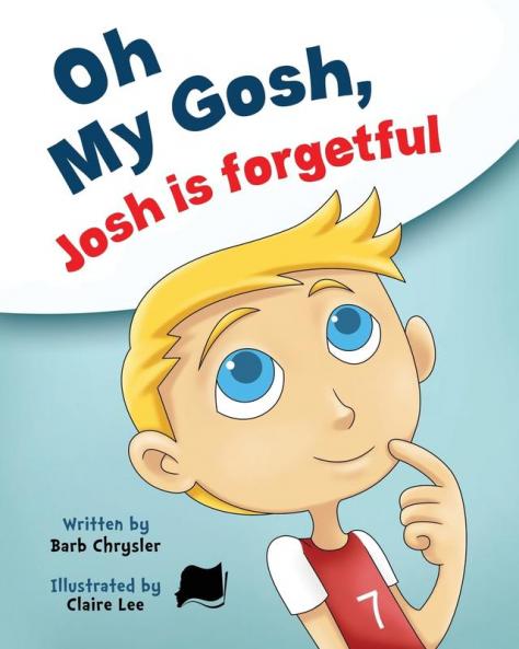 Oh My Gosh Josh Is Forgetful: 2