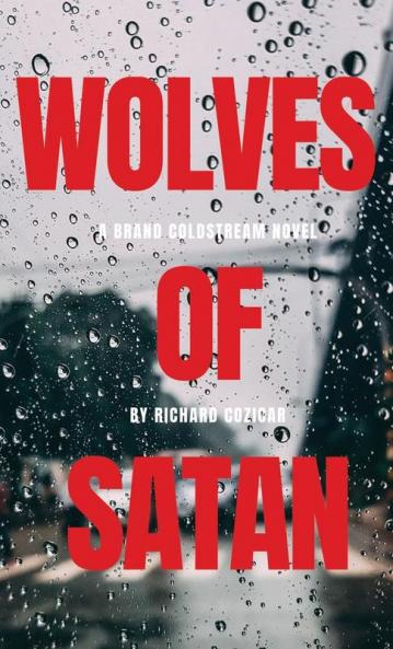 The Wolves Of Satan: 3 (Brand Coldstream Novel)