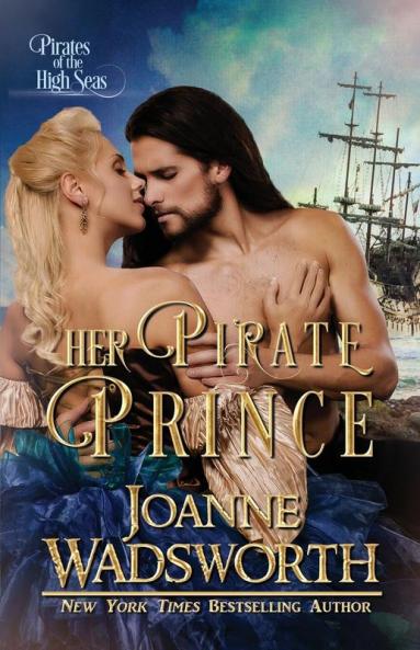 Her Pirate Prince: Pirates of the High Seas: 6 (Regency Brides)