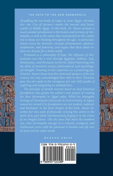 The Path to the New Hermopolis: The History Philosophy and Future of the City of Hermes