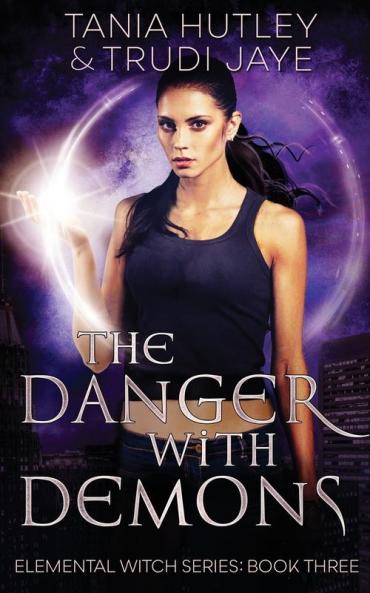 The Danger With Demons: 3 (Elemental Witch)