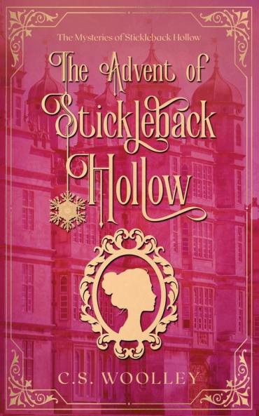 The Advent of Stickleback Hollow: A British Victorian Cozy Mystery: 9 (Mysteries of Stickleback Hollow)