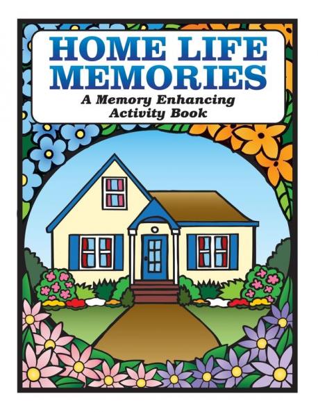 Home Life Memories: A Memory Enhancing Activity Book: 1