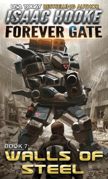 Walls of Steel: 7 (Forever Gate)