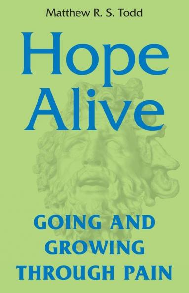 Hope Alive: Going and Growing through Pain