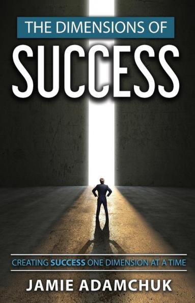 The Dimensions of Success: Creating Success One Dimension at a Time
