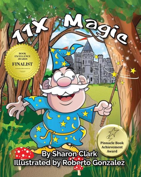 11X Magic: A Children's Picture Book That Makes Math Fun With a Cartoon Rhyming Format to Help Kids See How Magical 11X Math Can Be: 2 (Educational Science (Math))