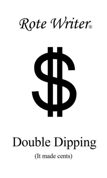 Double Dipping: It Made Cents