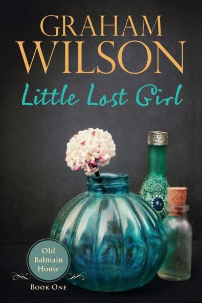 Little Lost Girl: 1 (Old Balmain House)