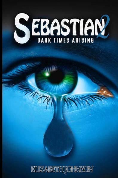 Sebastian 2: Dark Times Arising