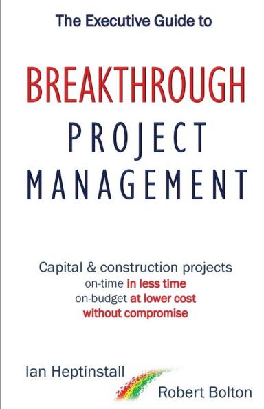 The Executive Guide to Breakthrough Project Management