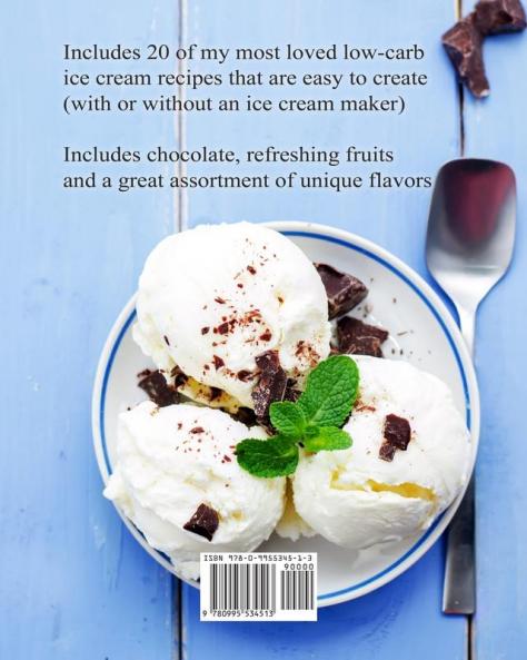 Ketogenic Homemade Ice cream: 20 Low-Carb High-Fat Guilt-Free Recipes